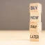 Buy Now Pay Later words on stacked wooden blocks